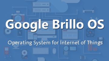 Google I/O 2015: H Google εισέρχεται δυναμικά στην εποχή του Internet of Things με το Project Brillo!